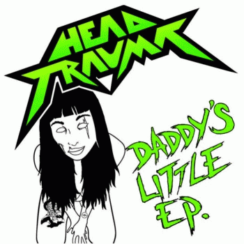 Head Trauma (USA-2) : Daddy's Little EP